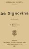 [Gutenberg 42588] • La Signorina: Romanzo